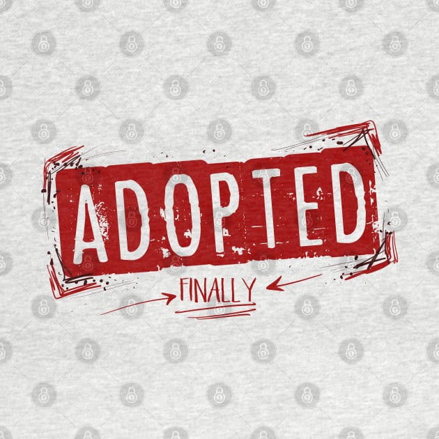 Adopted; Finally by CauseForTees
